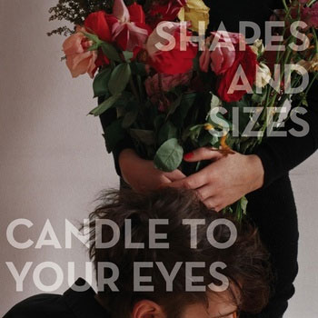 Shapes and Sizes: Candle to Your Eyes