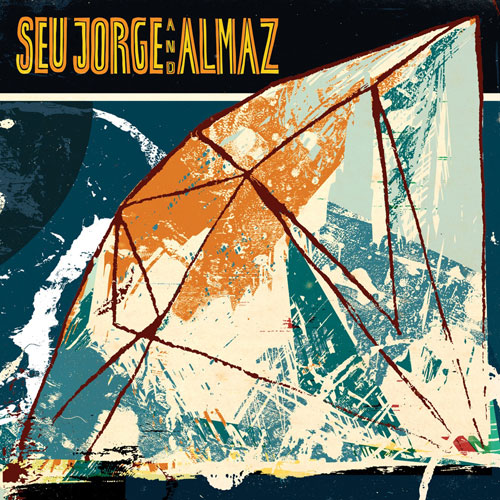 Seu Jorge & Almaz: Seu Jorge & Almaz