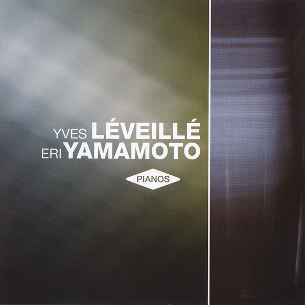 Yves Léveillé & Eri Yamamoto: Pianos