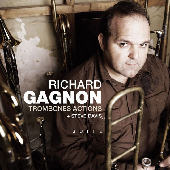 Richard Gagnon & Trombones Actions: Suite