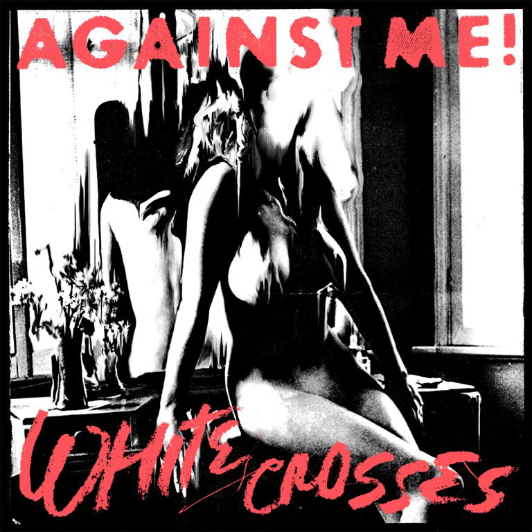Against Me!: White Crosses