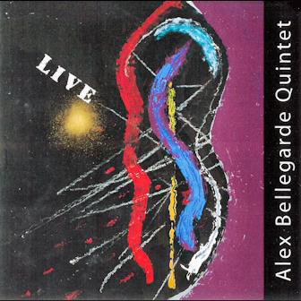 Alex Bellegarde Quintet: Live