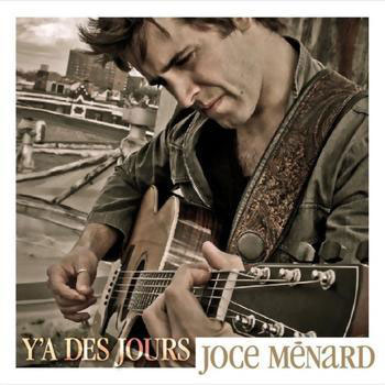 Joce Ménard: Y a des jours