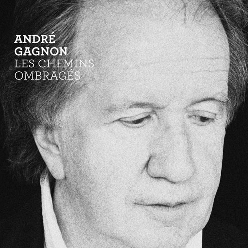 André Gagnon: Les Chemins ombragés