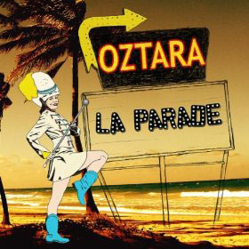 Oztara: La Parade