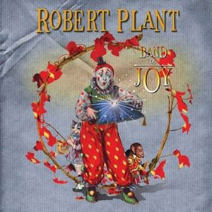 Robert Plant: Band of Joy