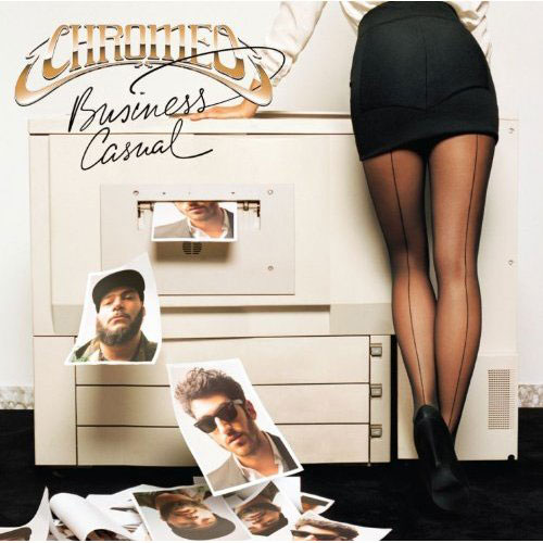 Chromeo: Business Casual