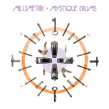 Millimetrik: Mystique Drums