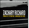 Zachary Richard: Travailler c'est trop dur – Anthologie 1976-1999