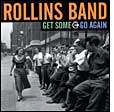 Rollins Band: Get Some Go Again