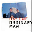 Day One: Ordinary Man