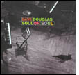 Dave Douglas: Soul On Soul