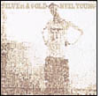 Neil Young: Silver & Gold