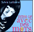 Sylvie Laliberté: Dites-le avec des mots