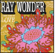 Ray Wonder: A New Kind of Love