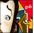 GOB: The World According to Gob