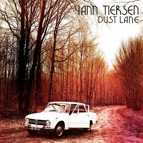 Yann Tiersen: Dust Lane