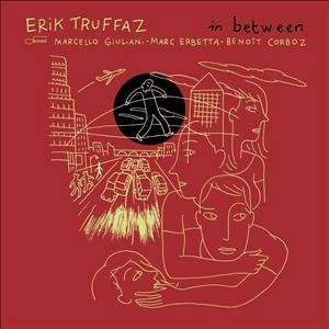 Erik Truffaz: In Between