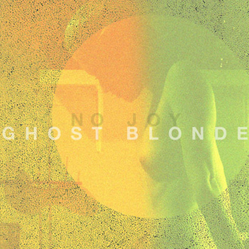 No Joy: Ghost Blonde