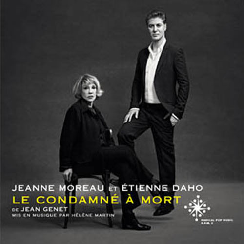 Étienne Daho, Jeanne Moreau: Le Condamné à mort