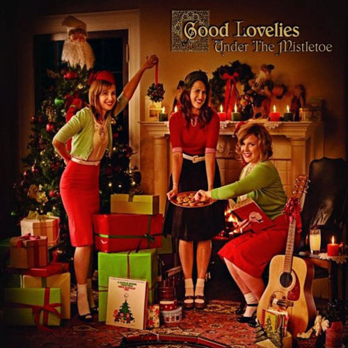 The Good Lovelies: Under the Mistletoe