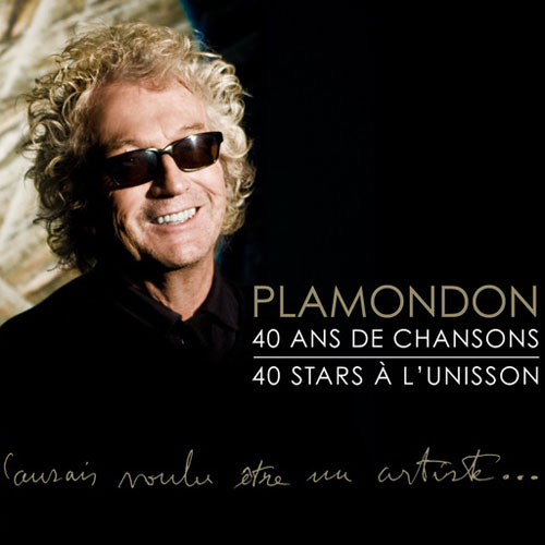 Luc Plamondon: 40 ans de chansons, 40 stars à l'unisson