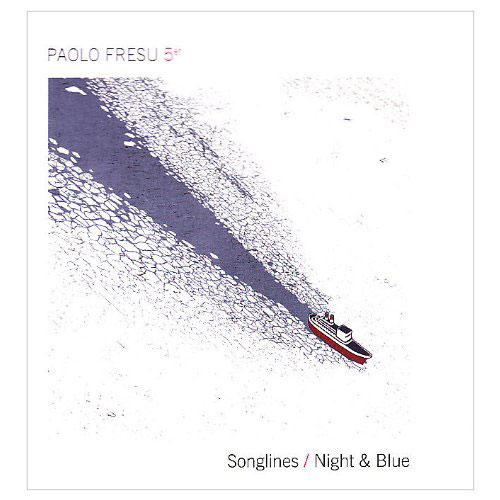 Paolo Fresu quintet: Songlines / Night and Blue