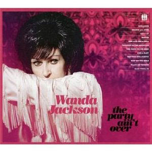 Wanda Jackson: The Party Ain't Over