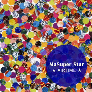 MaSuper Star: Airtime
