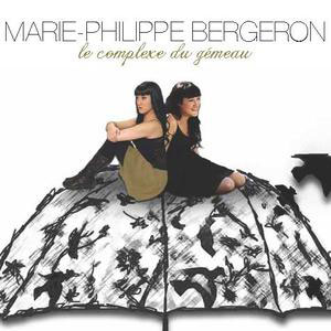 Marie-Philippe Bergeron: Le complexe du gémeau