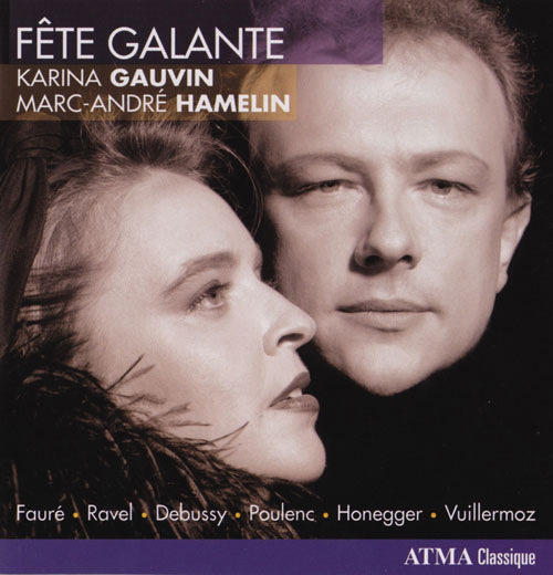 Karina Gauvin, Marc-André Hamelin: Fête galante