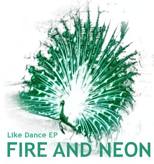 Fire and Neon: Like Dance