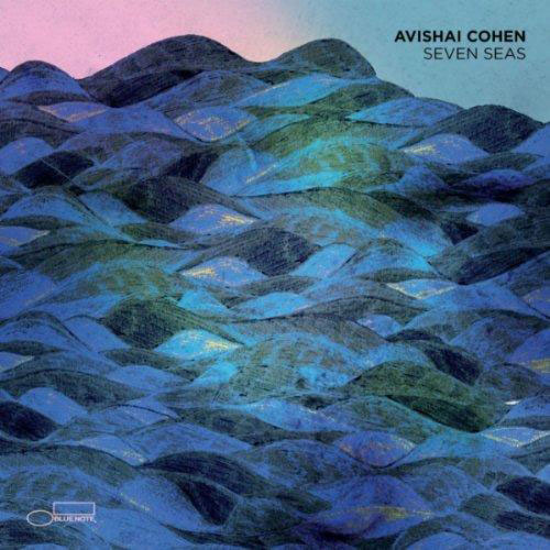 Avishai Cohen: Seven Seas