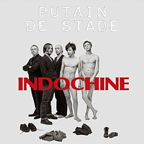 Indochine: Putain de stade