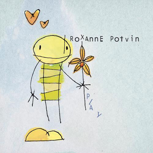 Roxanne Potvin: Play