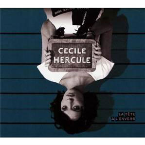 Cécile Hercule: La tête à l'envers