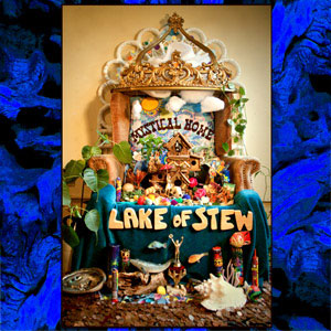 Lake of Stew: Mystical Home EP