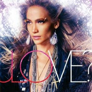 Jennifer Lopez: Love?