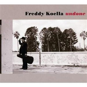 Freddy Koella: Undone