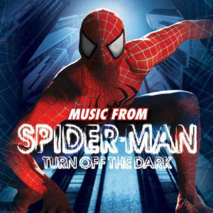 Artistes variés: Spider-Man – Turn Off the Dark