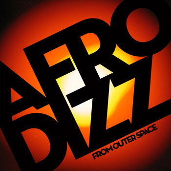 Afrodizz: From Outer Space
