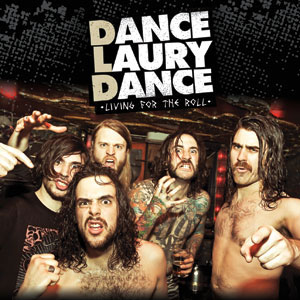 Dance Laury Dance: Living for the Roll
