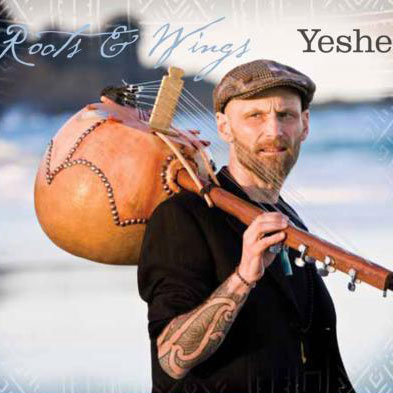 Yeshé: Roots & Wings