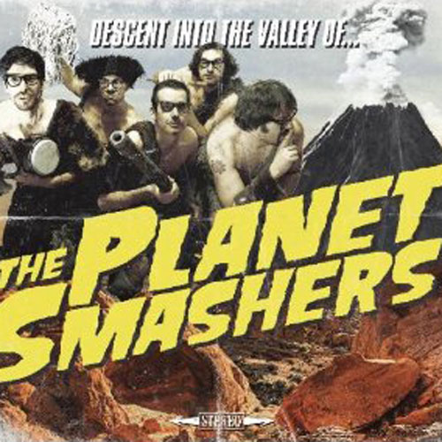 The Planet Smashers, Planet Smashers: Descent Into the Valley of The Planet Smashers