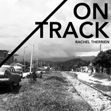 Rachel Therrien Quintet: On Track
