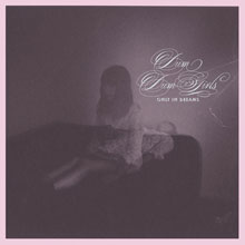 Dum Dum Girls: Only In Dreams