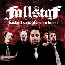 Fallstaf: Bastard Sons Of A Pure Breed