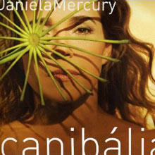 Daniela Mercury: Canibàlia