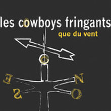 Les Cowboys Fringants: Que du vent