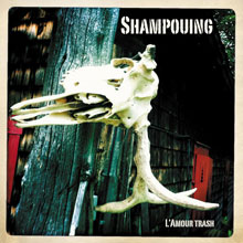 Shampouing: L'amour trash